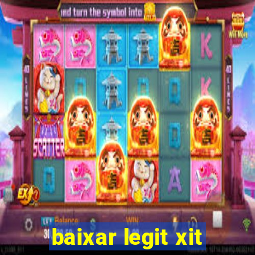 baixar legit xit